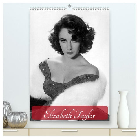 Elizabeth Taylor (hochwertiger Premium Wandkalender 2027 DIN A2 hoch), Kunstdruck in Hochglanz