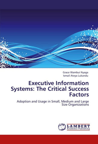 Executive Information Systems: The Critical Success Factors