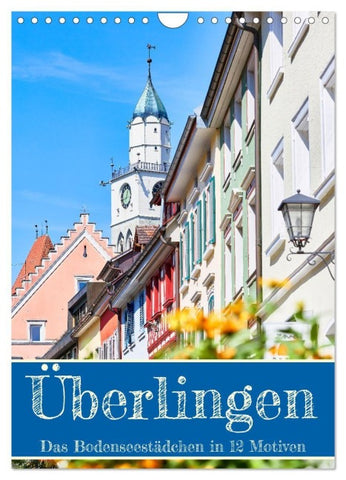 Überlingen in 12 wunderschönen Motiven (Wandkalender 2027 DIN A4 hoch), CALVENDO Monatskalender