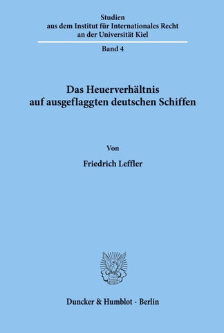 Das Heuerverhältnis auf ausgeflaggten deutschen Schiffen.