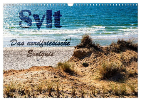 Sylt - Das nordfriesische Ereignis (Wandkalender 2027 DIN A3 quer), CALVENDO Monatskalender