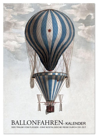 Ballonfahren Kalender (Wandkalender 2027 DIN A2 hoch), CALVENDO Monatskalender