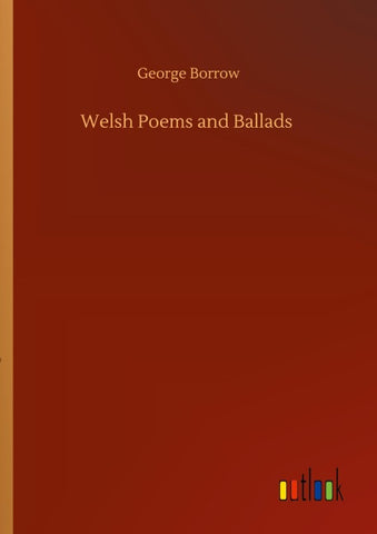 Welsh Poems and Ballads