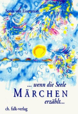... wenn die Seele Märchen erzählt