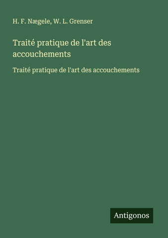 Traité pratique de l'art des accouchements