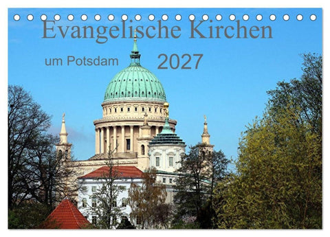 Evangelische Kirchen um Potsdam 2027 (Tischkalender 2027 DIN A5 quer), CALVENDO Monatskalender
