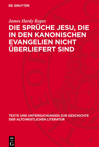 Die Sprüche Jesu, die in den kanonischen Evangelien nicht überliefert sind