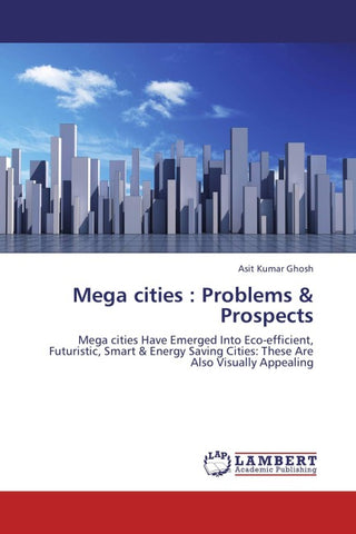 Mega cities : Problems & Prospects
