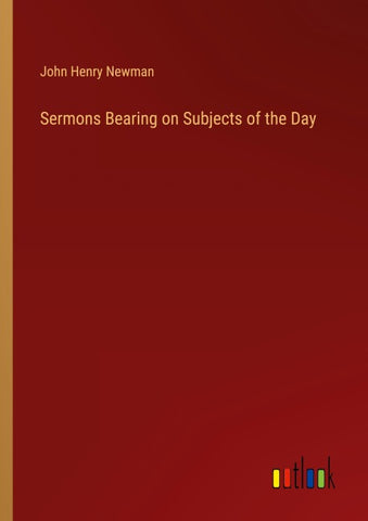 Sermons Bearing on Subjects of the Day
