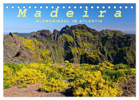 Madeira Blumeninsel im Atlantik (Tischkalender 2026 DIN A5 quer), CALVENDO Monatskalender