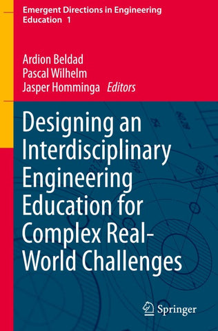 Designing an Interdisciplinary Engineering Education for Complex Real-World Challenges