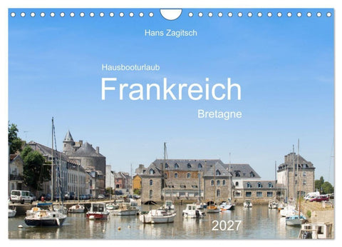 Hausbooturlaub Frankreich - Bretagne (Wandkalender 2027 DIN A4 quer), CALVENDO Monatskalender