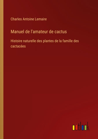 Manuel de l'amateur de cactus