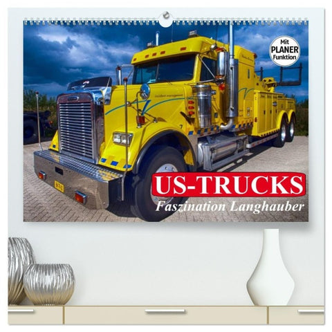 US-Trucks. Faszination Langhauber (hochwertiger Premium Wandkalender 2027 DIN A2 quer), Kunstdruck in Hochglanz