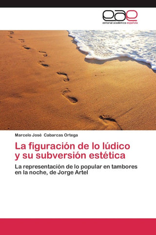 La figuración de lo lúdico y su subversión estética