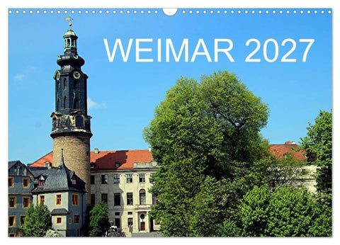Weimar 2027 (Wandkalender 2027 DIN A3 quer), CALVENDO Monatskalender