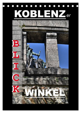 Koblenzer Blick Winkel (Tischkalender 2026 DIN A5 hoch), CALVENDO Monatskalender