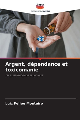 Argent, dépendance et toxicomanie