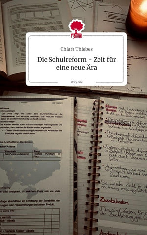 Die Schulreform - Zeit für eine neue Ära. by story.one