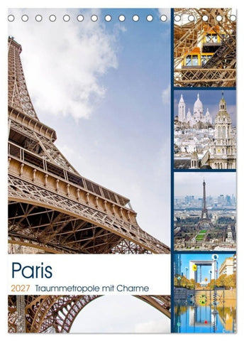 Paris Traummetropole mit Charme (Tischkalender 2027 DIN A5 hoch), CALVENDO Monatskalender