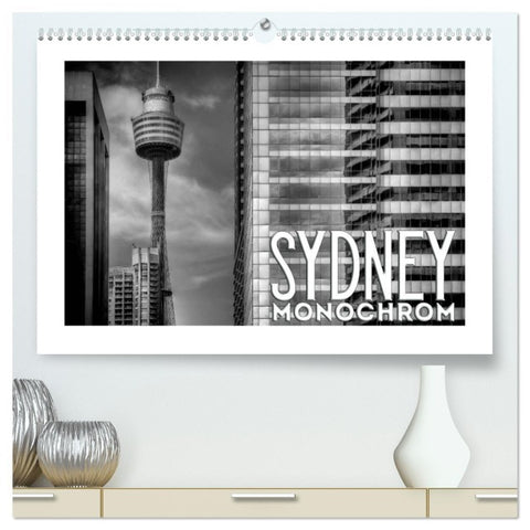 SYDNEY Monochrom (hochwertiger Premium Wandkalender 2026 DIN A2 quer), Kunstdruck in Hochglanz