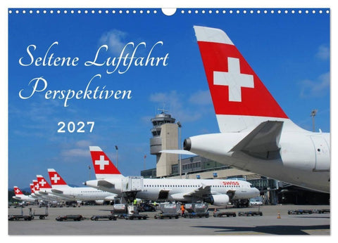 Seltene Luftfahrt Perspektiven (Wandkalender 2027 DIN A3 quer), CALVENDO Monatskalender