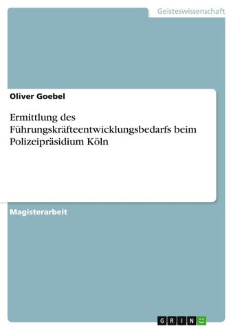 Ermittlung des Führungskräfteentwicklungsbedarfs beim Polizeipräsidium Köln