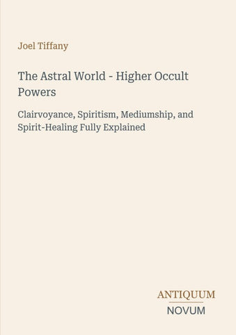 The Astral World - Higher Occult Powers