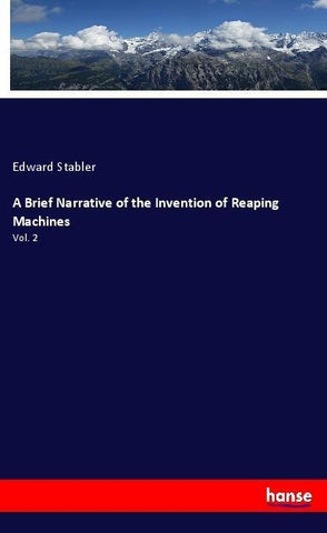 A Brief Narrative of the Invention of Reaping Machines