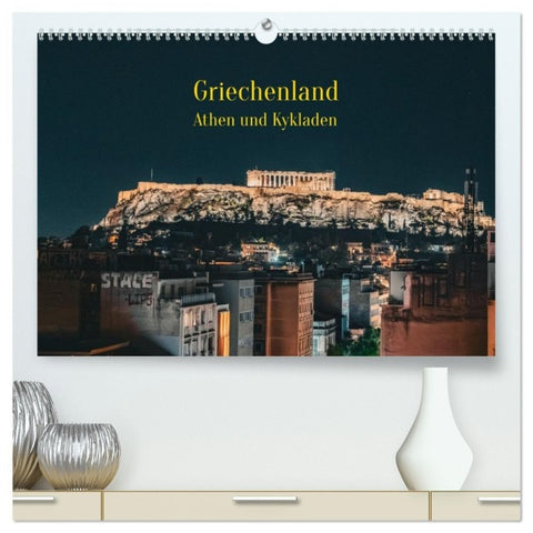 Griechenland - Athen und Kykladen (hochwertiger Premium Wandkalender 2027 DIN A2 quer), Kunstdruck in Hochglanz