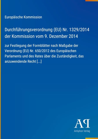 Durchführungsverordnung (EU) Nr. 1329/2014 der Kommission vom 9. Dezember 2014