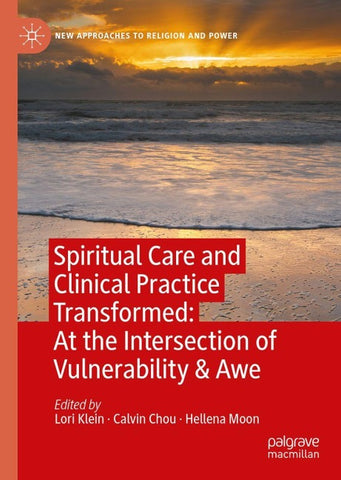 Spiritual Care and Clinical Practice Transformed: At the Intersection of Vulnerability & Awe