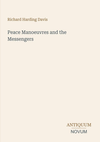 Peace Manoeuvres and the Messengers