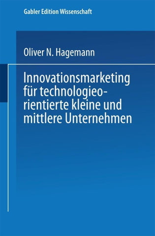 Innovationsmarketing für technologieorientierte kleine und mittlere Unternehmen