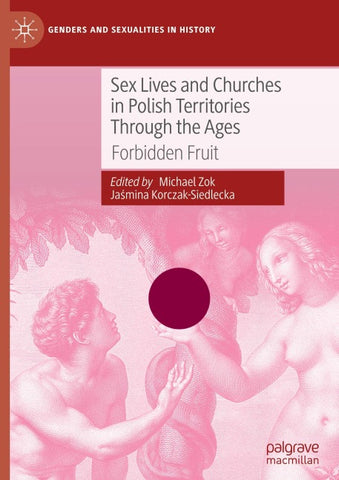 Sex Lives and Churches in Polish Territories Through the Ages