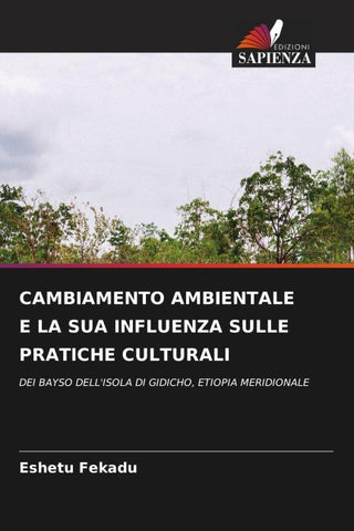 CAMBIAMENTO AMBIENTALE E LA SUA INFLUENZA SULLE PRATICHE CULTURALI