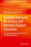 Building Networks for Critical and Altruistic Science Education