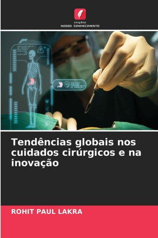 Tendências globais nos cuidados cirúrgicos e na inovação