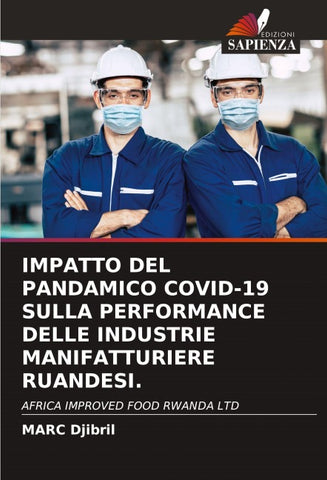 IMPATTO DEL PANDAMICO COVID-19 SULLA PERFORMANCE DELLE INDUSTRIE MANIFATTURIERE RUANDESI.