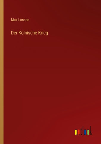 Der Kölnische Krieg