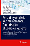 Reliability Analysis and Maintenance Optimization of Complex Systems