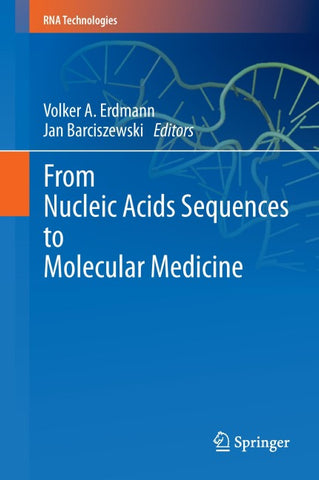 From Nucleic Acids Sequences to Molecular Medicine
