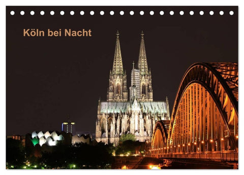 Köln bei Nacht (Tischkalender 2026 DIN A5 quer), CALVENDO Monatskalender