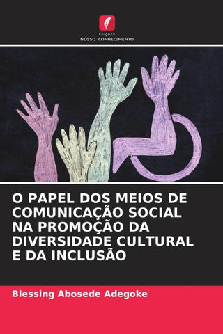 O PAPEL DOS MEIOS DE COMUNICAÇÃO SOCIAL NA PROMOÇÃO DA DIVERSIDADE CULTURAL E DA INCLUSÃO