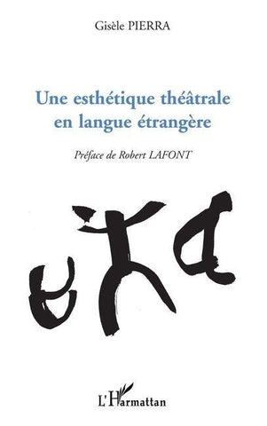 UNE ESTHÉTIQUE THÉÂTRALE EN LANGUE ÉTRANGÈRE
