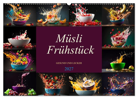 Müsli Frühstück (Wandkalender 2027 DIN A2 quer), CALVENDO Monatskalender