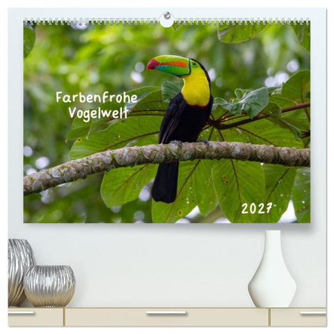 Farbenfrohe Vogelwelt (hochwertiger Premium Wandkalender 2027 DIN A2 quer), Kunstdruck in Hochglanz