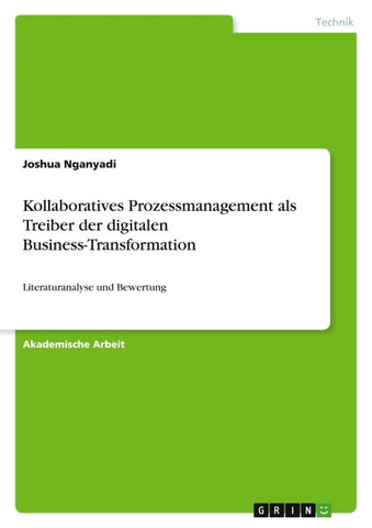 Kollaboratives Prozessmanagement als Treiber der digitalen Business-Transformation