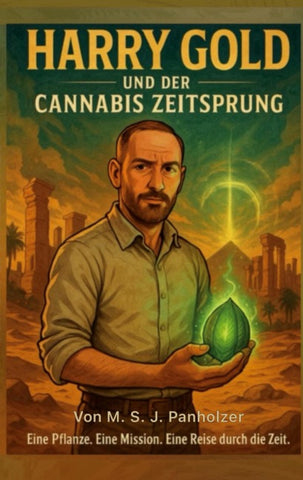 Harry Gold Und Der Cannabis Zeitsprung