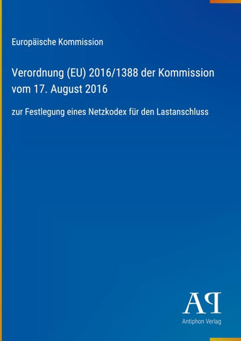 Verordnung (EU) 2016/1388 der Kommission vom 17. August 2016